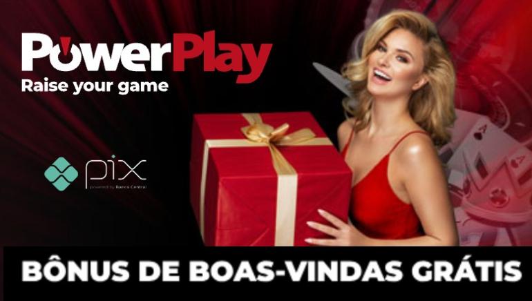 Powerplay Brazil Welcome Bonus - Deposit with PIX